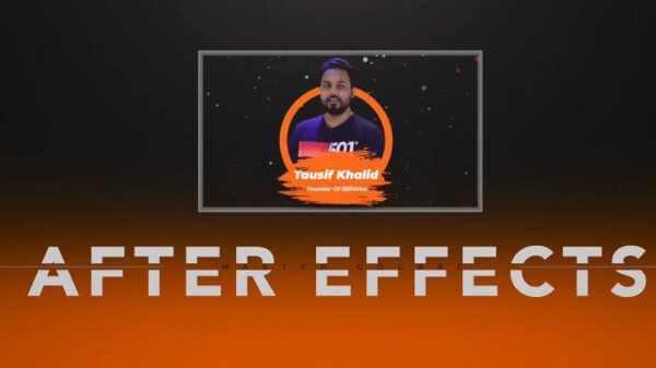Adobe After Effects Masterclass by Tausif Khalid (Billi4U)